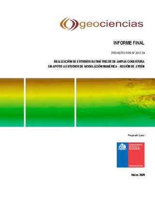 Informe Final : Realización de estudios batimétricos de amplia cobertura en apoyo a estudios de modelación (región de Aysén)