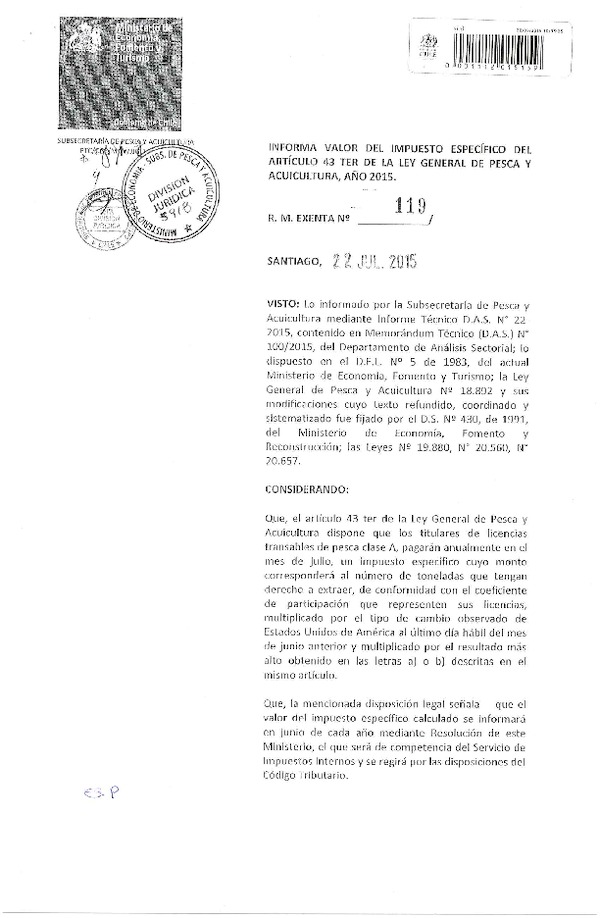 R.M. Exenta N° 119-2015 Informa Valor de Impuesto Específico del Artículo 43 Ter de la LGPA año 2015. (Publicada en Página Web 23-07-2015) (F.D.O. 28-07-2015) R.M. Exenta N° 119-2015 Informa Valor de Impuesto Específico del Artículo 43 Ter de la LGPA año 2015. (Publicada en Página Web 23-07-2015) (F.D.O. 28-07-2015)