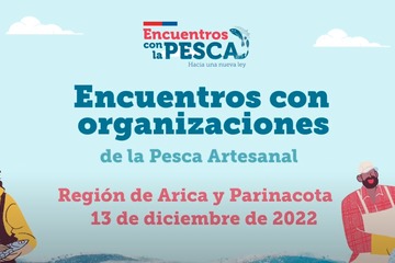 Encuentro Regional con la pesca artesanal - Arica y Parinacota