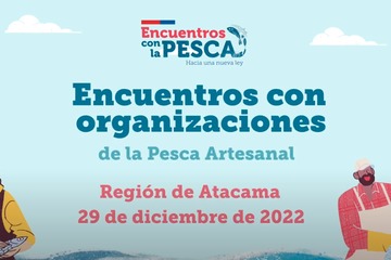 Encuentro Regional con la pesca artesanal - Atacama (Copiapó)