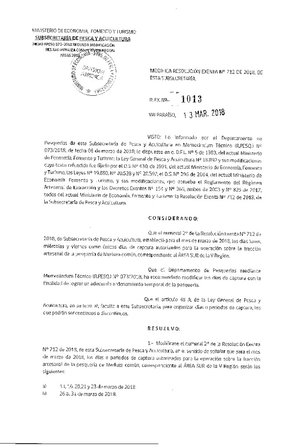 Res. Ex. N° 1013-2018 Modifica Res. Ex. N°712-2018 de esta Subsecretaría que estableció distribución de la fracción artesanal de pesquería de Merluza común en regiones que indica, año 2018. (Publicado en página Web 13-03-2018) (F.D.O. 20-03-2018)