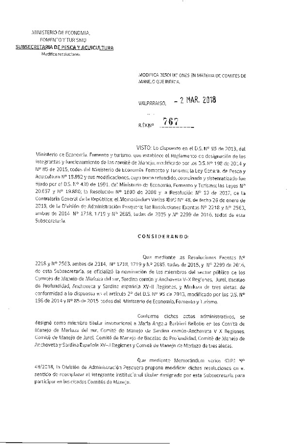 Res. Ex. N° 767-2018 Modifica Res. Ex. N° 2218 y 2563, ambas de 2014, Oficializa Nominación de Funcionario de la Subsecretaría de Pesca y Acuicultura y del Servicio Nacional de Pesca y Acuicultura como Integrantes de Comités de Manejo de Congrio dorado, Merluza del Sur y Raya X-XII Reg.