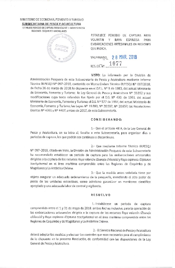 Res. Ex. N° 1077-2018 Establece Periodo de Captura Raya Volantín y Raya Espinosa para Embarcaciones Artesanales entre las Regiones de Coquimbo y de Magallanes y La Antártica Chilena. (Publicado en Página Web 28-03-2018) (F.D.O. 05-04-2018)