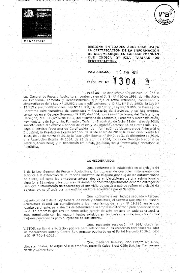 Res. Ex. N° 1304-2018 (Sernapesca) Designa Entidades Auditoras para la Certificación de la Información de Desembarque en las Macrozonas que Indica y Fija Tarifas de Certificación. (Publicado en Página Web 12-04-2018)