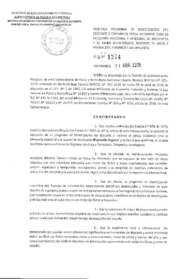 Res. Ex. N° 1274-2018, Modifica Res. Ex. N° 978-2016 Autoriza Programa de Investigación del Descarte y Pesca Incidental para Pesquería Industrial y Artesanal de Anchoveta y su Fauna Acompañante XV-II Regiones. (Publicado en Página Web 13-04-2018) (F.D.O. 24-04-2018)