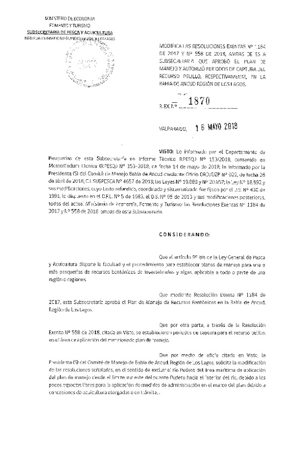 Res. Ex. N° 1870-2018 Modifica Res. Ex. N° 1184-2017 y Res. Ex. N° 558-2018 Que Aprobó el Plan de Manejo y Autorizó Períodos de Captura del Recurso Pelillo Respectivamente en la Bahía de Ancud, Región de Los Lagos. (Publicado en Página Web 17-05-2018) (F.D.O. 24-05-2018)