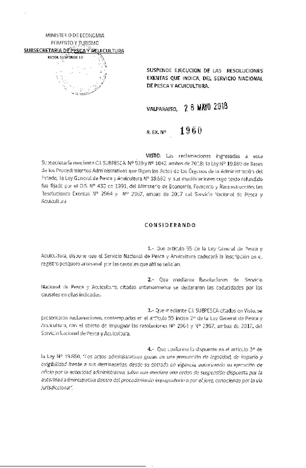 Res. Ex. N°1960-2018 Suspende Ejecución de las Resoluciones Exentas que Indica, del Servicio Nacional de Pesca y Acuicultura.