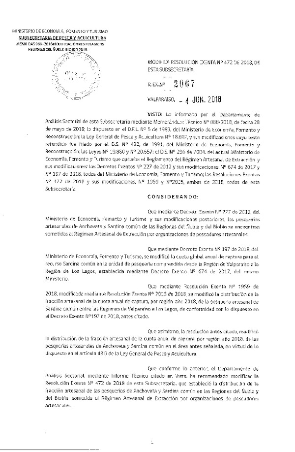 Res. Ex. N° 2067-2018 Modifica Res. Ex. N° 472-2018 Distribución de la fracción artesanal de pesquería de anchoveta y sardina común. (Publicado en Página Web 05-06-2018) (F.D.O. 13-06-2018)