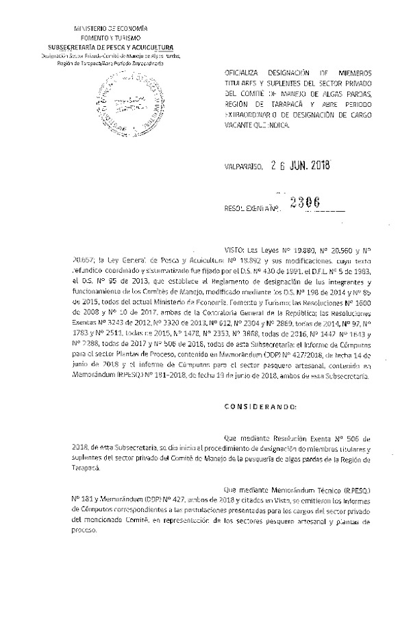 Res. Ex. N° 2306-2018 Oficializa Designación de Miembros del Sector Privado del Comité de Manejo de Algas Pardas, Región de Tarapacá y Abre Período Extraordinario de Designación de Cargo Vacante que Indica. (Publicado en Página Web 27-06-2018) (F.D.O. 06-07-2018)