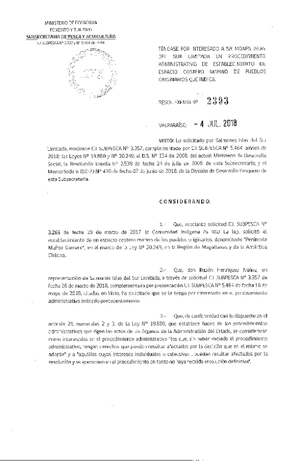 Res. Ex. N° 2393-2018 Téngase por interesado a Salmones Islas del Sur Limitada en procedimiento administrativo de establecimiento de ECMPO que indica. (Publicado en Página Web 05-07-2018)