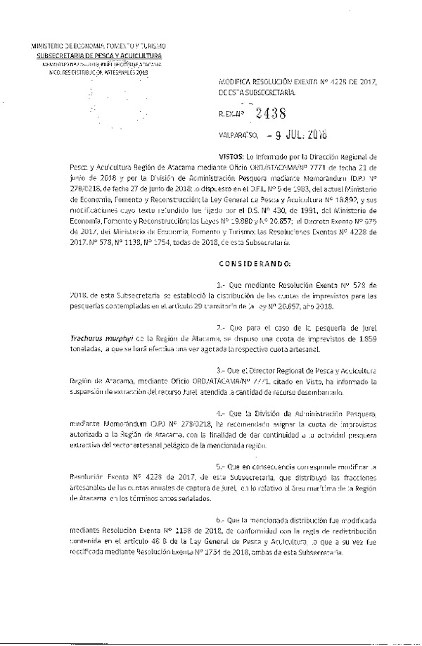 Res. Ex. N° 2438-2018 Modifica Res. Ex. N° 4228-2017 Establece Distribución de las Fracciones Artesanales de Jurel XV-X Regiones, por Región, Año 2018. (Publicado en Página Web 10-07-2018)