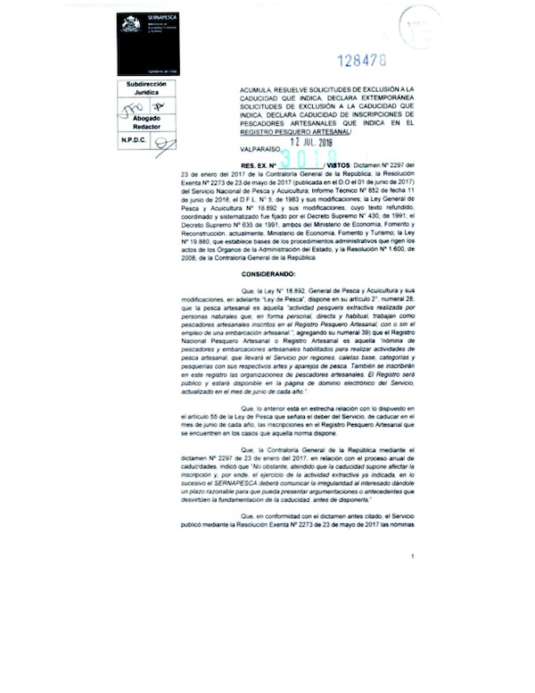 Res. Ex. N° 3018-2018 (Sernapesca) Acumula, Resuelve Solicitudes de Exclusión a la Caducidad que Indica. Declara Extemporánea Solicitudes de Exclusión. Declara Caducidad de Inscripciones de Pescadores Artesanales que Señala en el R.P.A. (Publicado en Página Web 23-07-2018)