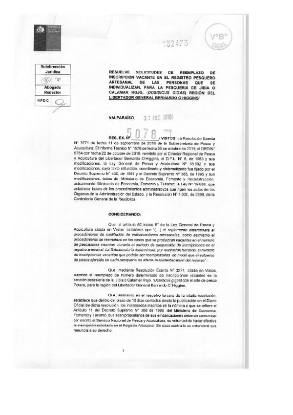 Res. Ex. N° 5078-2018 (Sernapesca) Resuelve Solicitudes de Reemplazo de Inscripción Vacante en el Registro Pesquero Artesanal, para la Pesquería de Jibia o Calamar rojo, Región del Libertador General Bernardo O'Higgins. (Publicado en Página Web 06-11-2018)