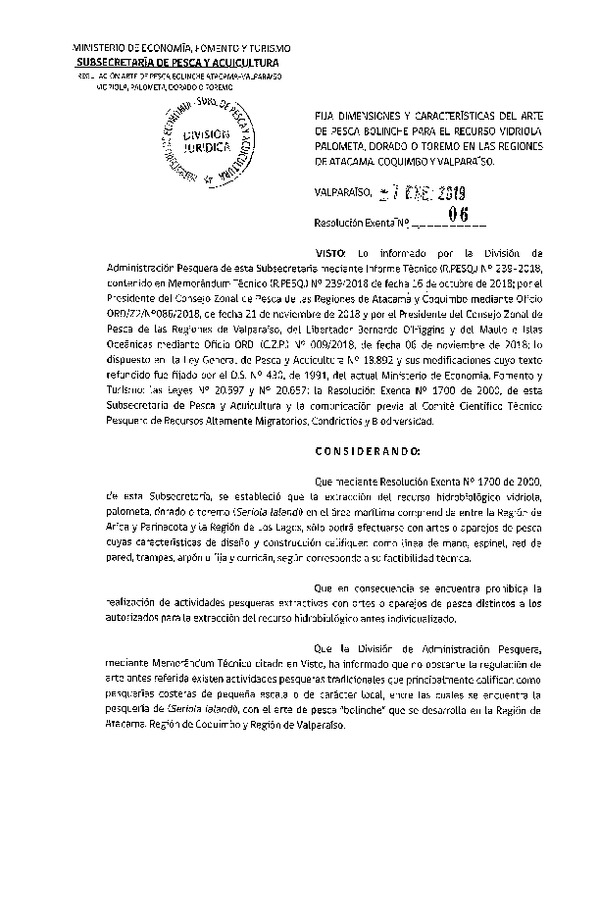 Res. Ex. N° 06-2019 Fija Dimensiones y Características del Arte de PescaBolinche para el Recurso Vidriola, Palometa, Dorado o Toremo, Regiones de Atacama, Coquimbo y Valparaíso. (Publicado en Página Web 08-01-2019) (F.D.O. 17-01-2019)