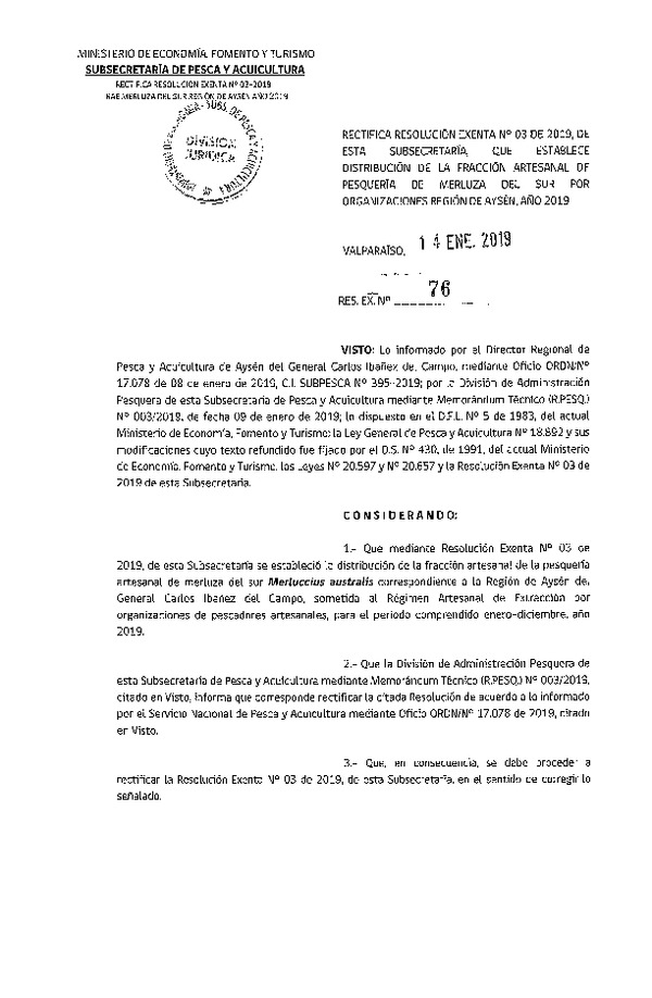 Res. Ex. N° 76-2019 Rectifica Res. Ex. N° 3-2019 Distribución de la Fracción Artesanal de Pesquería de Merluza del Sur por Organización, Región de Aysén, año 2019. (Publicado en Página Web 14-01-2019) (F.D.O. 19-01-2019)