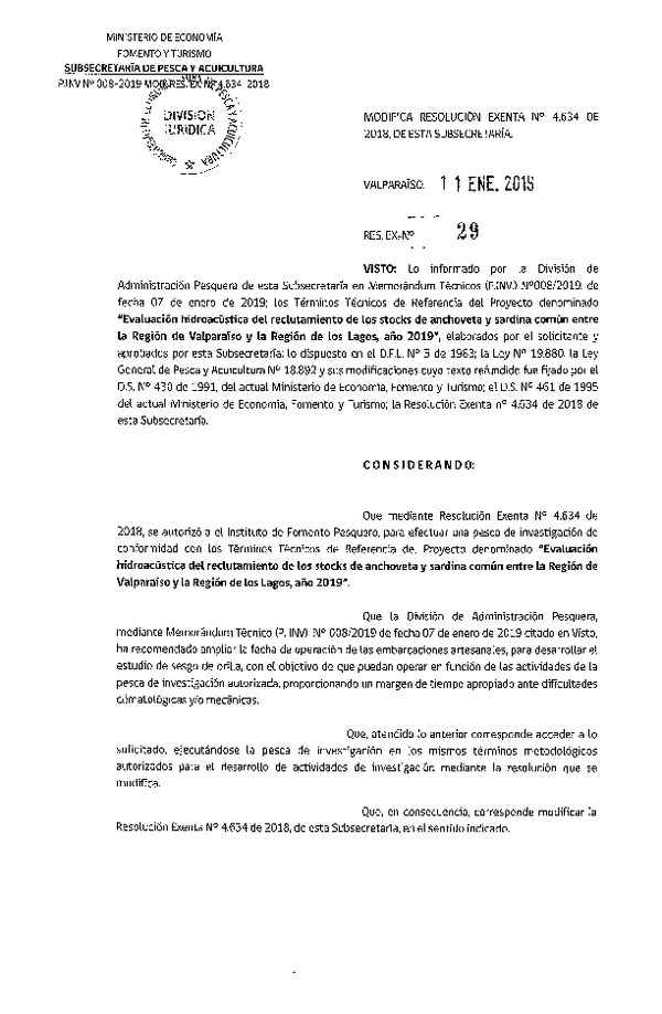 Res. Ex. N° 29-2019 Modifica Res. Ex. N° 4634-2018 Evaluación hidroacústica del reclutamiento stock de anchoveta y sardina común entre la Región de Valparaíso y de Los Lagos, año 2019.