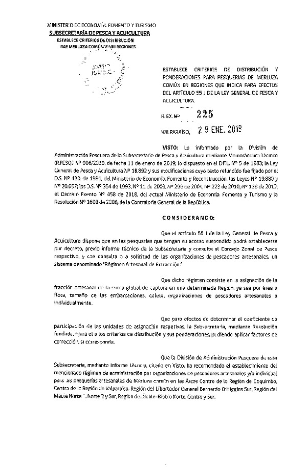 Res. Ex. N° 225-2019 Establece criterios de distribución y ponderaciones para pesquería de merluza común en regiones que indica para efectos del Articulo 55J de la Ley General de pesca y Acuicultura (Con informe técnico) (Publicado en Página Web 29-01-2019)