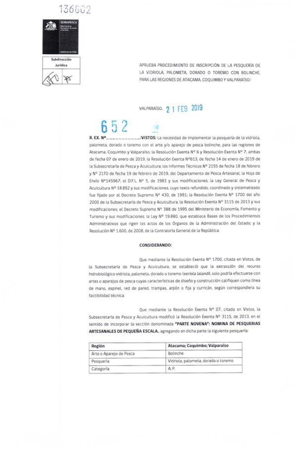 Res. Ex. N° 652-2019 (Sernapesca) Aprueba procedimiento de inscripción de la mpesquería de La Vidriola, Palometa, Dorado o Toremo con Bolinche, Región de Atacama, Coquimbo y Valparaíso. (Publicado en Página Web 25-02-2019)