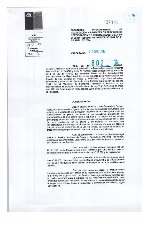 Res. Ex. N° 802-2019 (Sernapesca) Establece procedimiento de recaudación y pago de los servicios de certificación de desembarque; deja sin efecto Res. Ex. N°1084-2014. (Publicado en Página Web 08-03-2019)