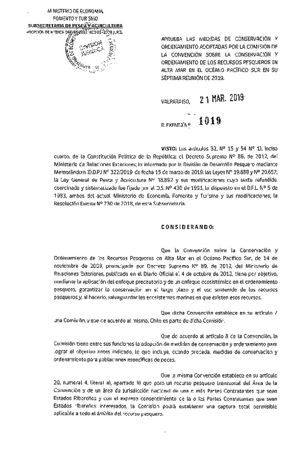 Res. Ex. N° 1019-2019 Aprueba las medidas de conservación y ordenamiento adoptadas por la comisión de la convención sobre la conservación y ordenamiento de los recursos pesqueros en alta mar en el océano pacifico sur en su sexta reunión de 2019. (Publicado en Página Web 22-03-2019) (F.D.O. 28-03-2019)