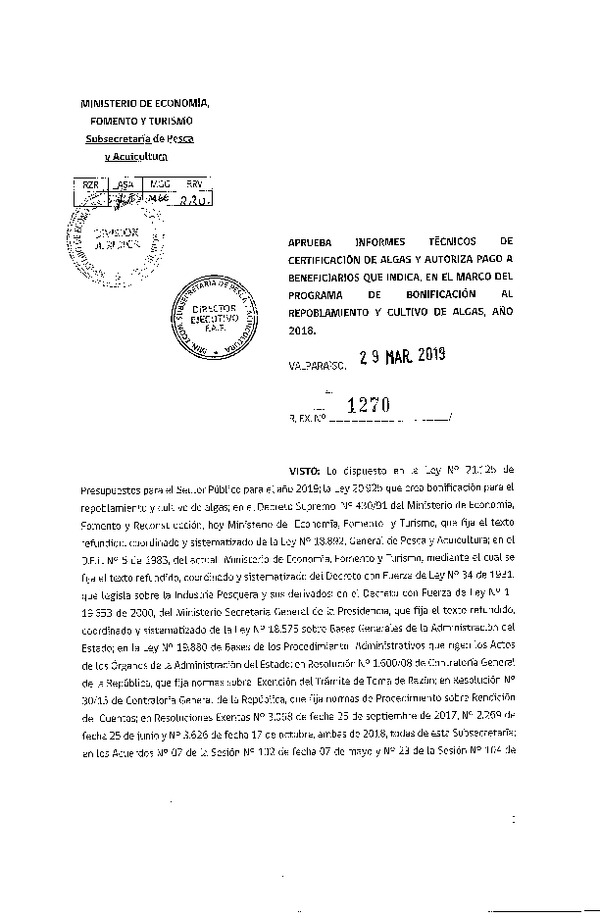 Res. Ex. N° 1270-2019 Aprueba informes técnicos de certificación de algas y autoriza pago que indica, en el marco del programa de bonificación al repoblamiento y cultivo de algas, año 2018. (Publicado en Página Web 04-04-2019)