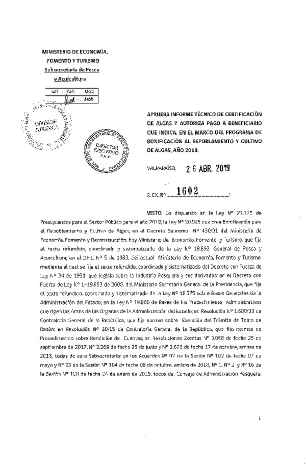 Res. Ex. N° 1602-2019 Aprueba informe técnico de certificación de algas y autoriza pago a benficiario que indica, en el marco del programa de bonificación al repoblamiento y cultivo de algas, año 2018. (Publicado en Página Web 29-04-2019)