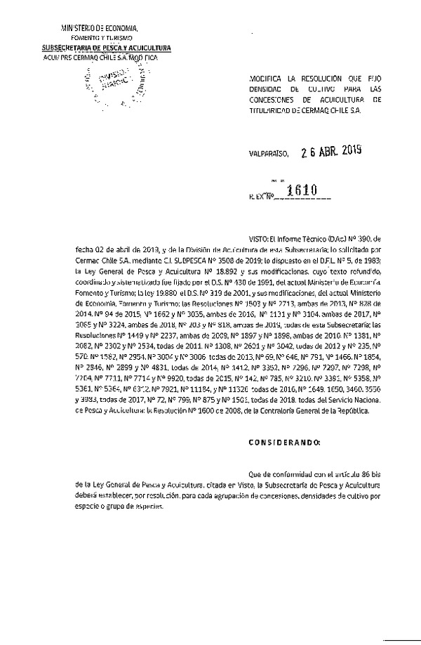 Res. Ex. N° 1610-2019 Modifica Res. Ex. N° 203-2019 Fija densidad de cultivo para las concesiones de acuicultura de titularidad de Cermaq Chile S.A. aprueba programa de manejo que indica (Con Informe Técnico) (Publicado en Página Web 29-04-2019)