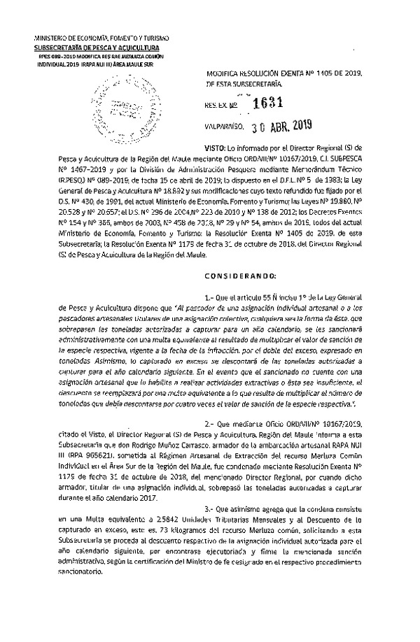 Res. Ex. N° 1631-2019 Modifica Res. Ex. N° 1405-2019 Distribución de la Fracción Artesanal de Pesquería de Merluza común Individual, Regiones del Libertador General Bernardo O’ Higgins y del Maule. (Publicado en Página Web 02-05-2019) (F.D.O. 09-05-2019)