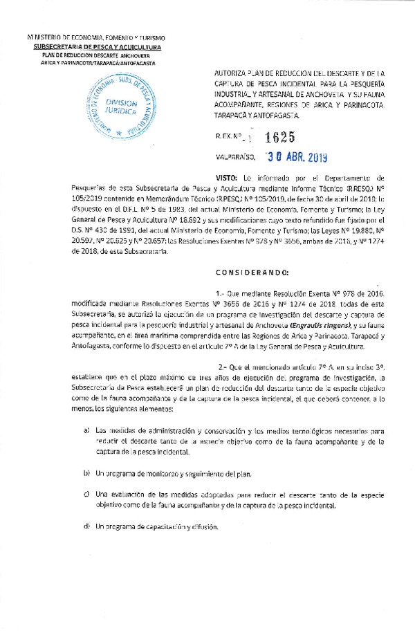 Res. Ex. N° 1625-2019 Autoriza Plan de Reducción del Descarte y de la Captura de Pesca Incidental Pesquería Industrial y Artesanal de Anchoveta y su Fauna Acompañante, Regiones de Arica y Parinacota, Tarapacá y Antofagasta. (Publicado en Página Web 03-05-2019)