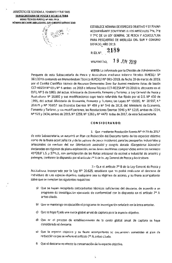 Res. Ex. N° 2189-2019 Establece Nómina de Especies Objetivo y de Fauna Acompañante Sometidas a los Artículos 7°A, 7°B y 7°C, de la LGPA para Pesquería de Merluza del sur y Congrio Dorado, Región de Los Lagos a Región de Magallanes, Año 2019. (Publicado en Página Web 20-06-2019) (F.D.O. 26-06-2019)