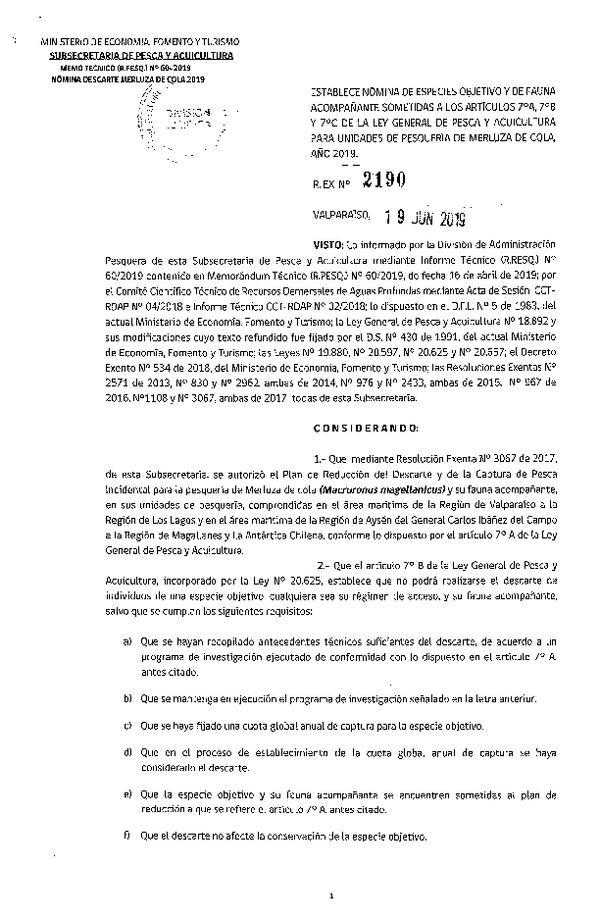 Res. Ex. N° 2190-2019 Establece Nómina de Especies Objetivo y de Fauna Acompañante Sometidas a los Artículos 7°A, 7°B y 7°C, de la LGPA para Pesquería de Merluza de Cola, Región de Valparaíso a Región de Los Lagos, Año 2019. (Publicado en Página Web 20-06-2019) (F.D.O. 26-06-2019)