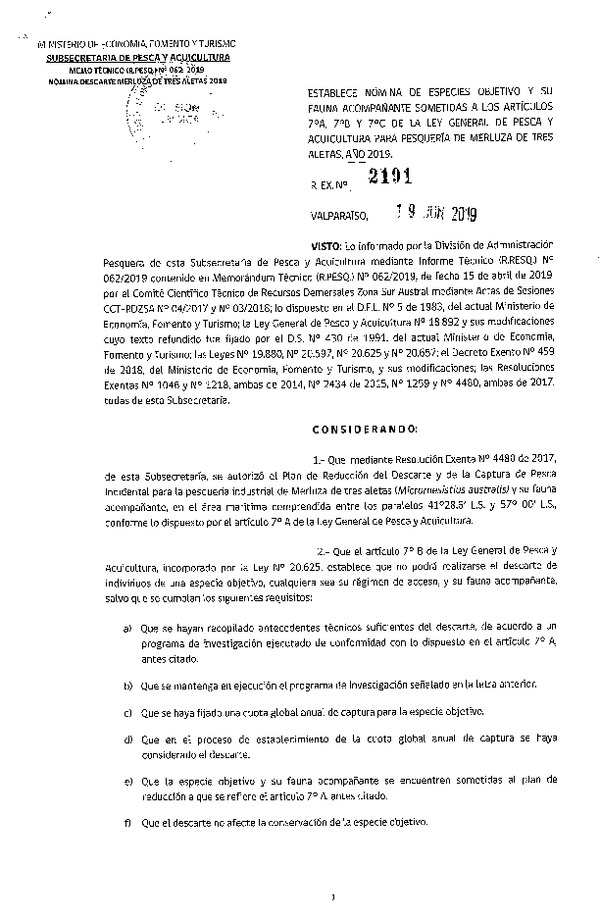 Res. Ex. N° 2191-2019 Establece Nómina de Especies Objetivo y de Fauna Acompañante Sometidas a los Artículos 7°A, 7°B y 7°C, de la LGPA para Pesquería de Merluza de tres aletas, Región de Los Lagos a Región de Magallanes, Año 2019. (Publicado en Página Web 20-06-2019)(F.D.O. 26-06-2019)