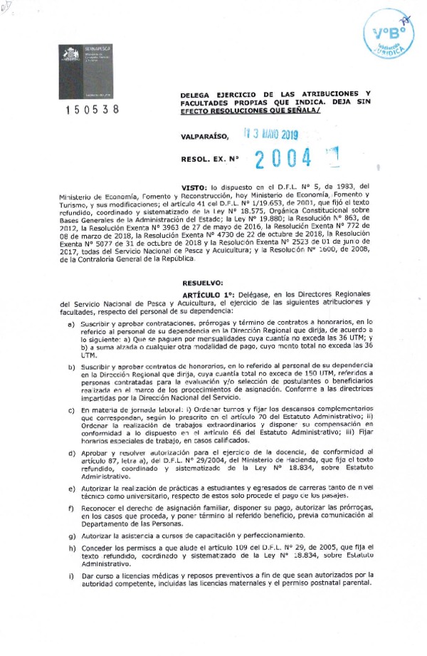 Res. Ex. N° 2004-2019 (Sernapesca) Delega Ejercicio de las Atribuciones y Facultades Propias que Indica. Deja sin Efecto Resoluciones que Señala. (Publicado en Página Web 26-06-2019)