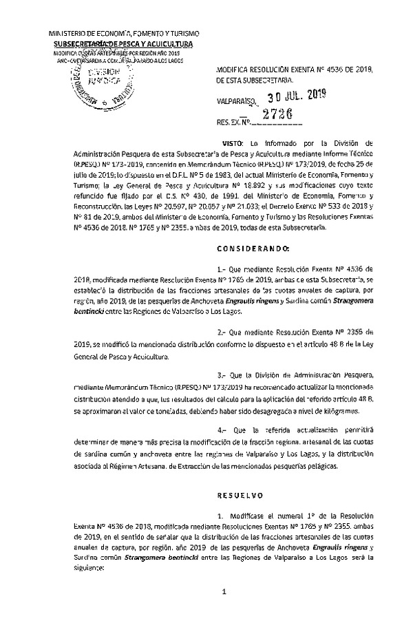 Res. Ex. N° 2726-2019 Modifica Res. Ex. N° 4536-2018 Establece Distribución de las Fracciones Artesanales de Anchoveta y Sardina Común Regiones de Valparaíso a Los Lagos, por Región, Año 2019. (Publicado en Página Web 02-08-2019) (F.D.O. 09-08-2019)