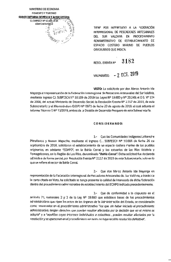 Res. Ex. N° 3182-2019 Tiene por interesado a la Federación Interregional de Pescadores Artesanales del Sur Valdivia en procedimiento administrativo de establecimiento de ECMPO que indica. (Publicado en Página web 04-10-2019)