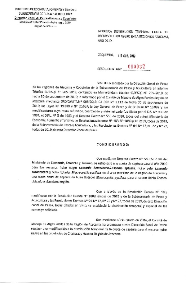 Res. Ex. N° 37-2019 (DZP Atacama y Coquimbo) Modifica Res. Ex. N° 183-2019 Establece distribución cuota recurso huiro negro, huiro palo y huiro flotador, Región de Atacama. (Publicado en Página Web 15-10-2019) (F.D.O. 23-10-2019)