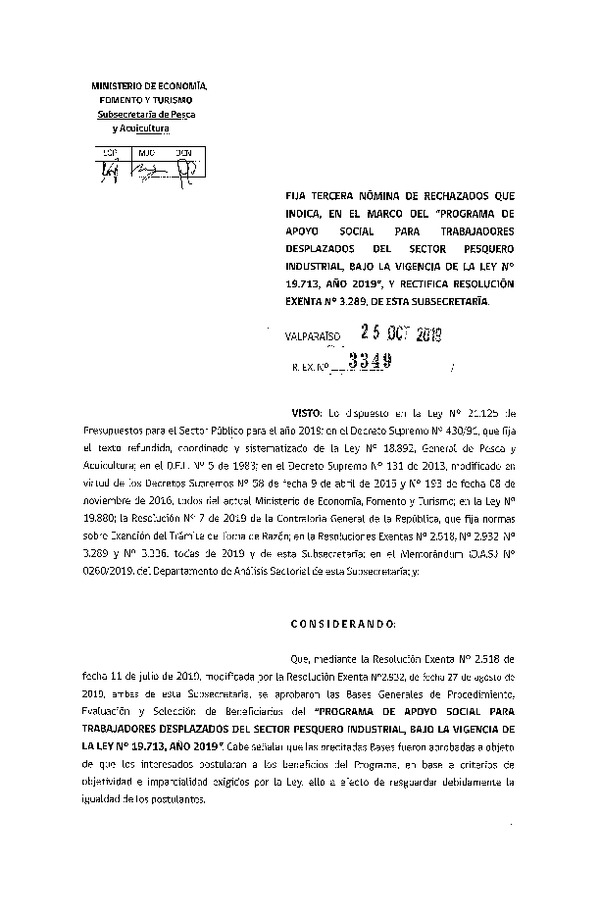 Res. Ex. N°3349-2019 Fija tercera nómina de rechazados que indica, en le marco del “Programa de apoyo social para trabajadores desplazados del sector pesquero industrial, bajo la vigencia de la ley N° 19.713, año 2019”, y rectifica Res. Ex. N°3289, de esta Subsecretaría.