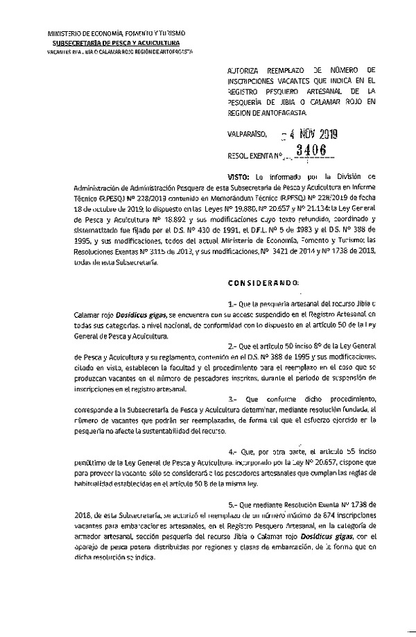 Res. Ex. N° 3406-2018 Autoriza Reemplazo de Número de Inscripciones Vacantes que Indica en el Registro Pesquero Artesanal para la Pesquería de Jibia o Calamar Rojo. (Publicado en Página Web 04-11-2019) (F.D.O. 12-11-2019)