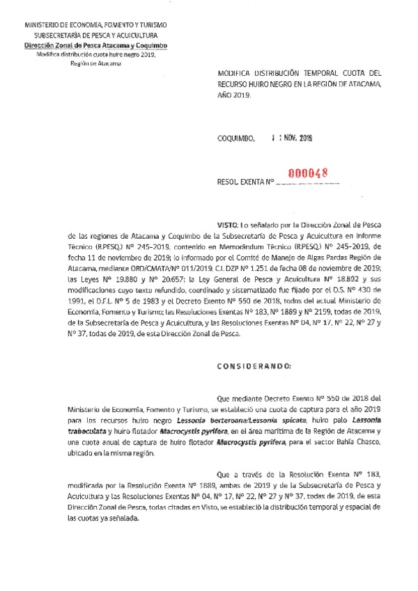 Res. Ex. N° 48-2019 (DZP Atacama y Coquimbo) Modifica Res. Ex. N° 183-2019 Establece distribución cuota recurso huiro negro, huiro palo y huiro flotador, Región de Atacama. (Publicado en Página Web 12-11-2019) (F.D.O. 21-11-2019)