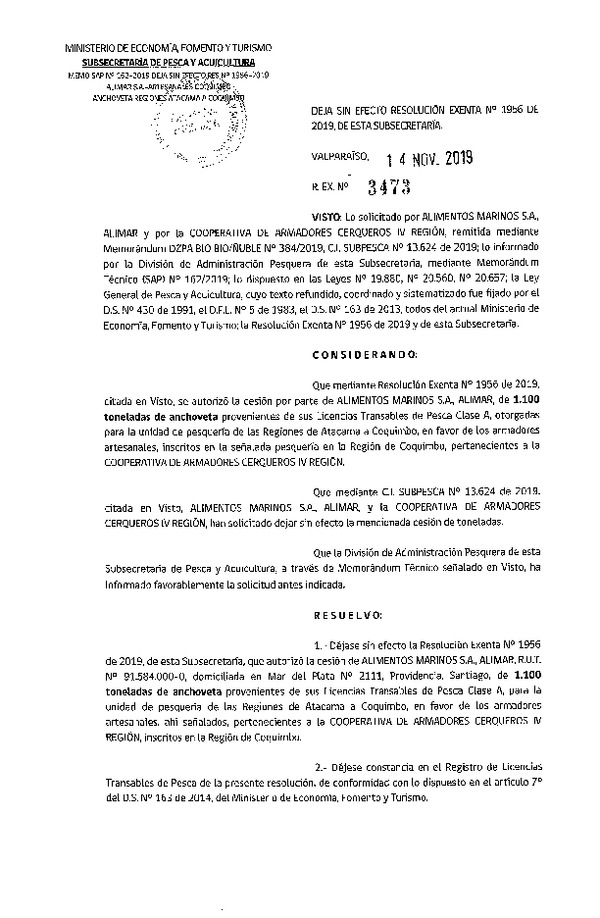 Res. Ex. N° 3473-2019 deja sin efecto Res. Ex. N° 1956-2019 Autoriza cesión pesquería Anchoveta, Regiones de Atacama a Coquimbo.