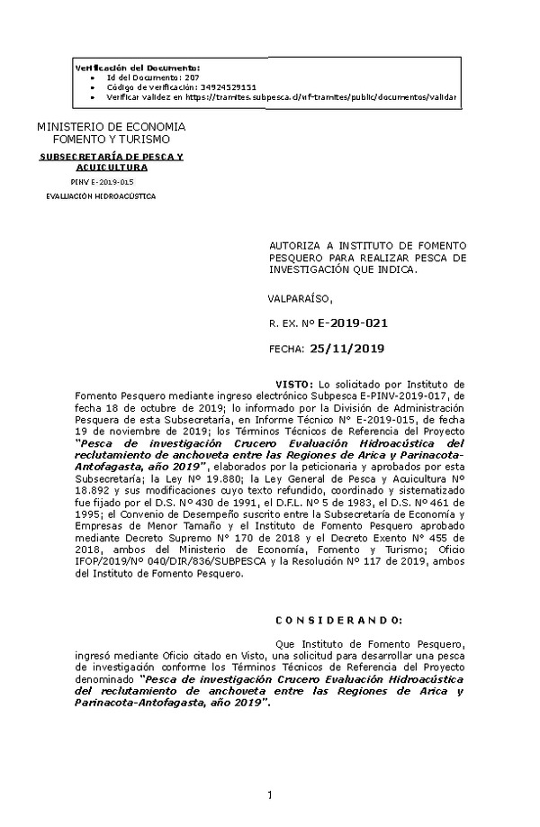 R. Ex. Nº E-2019-021 Pesca de investigación Crucero Evaluación Hidroacústica del reclutamiento de anchoveta entre las Regiones de Arica y Parinacota- Antofagasta, año 2019.