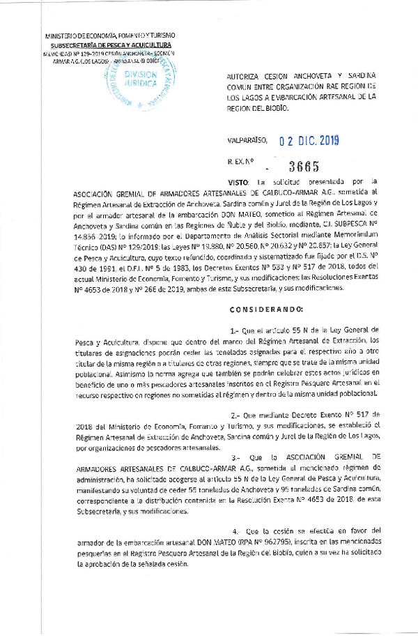 Res. Ex. N° 3665-2019 Autoriza cesión anchoveta y sardina común Región de Los Lagos a Región del Biobío.