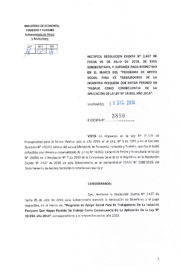 Res. Ex. N° 3880-2019 Rectifica Res. Ex. N° 2437-2019 Autoriza renovación de beneficios y pago respectivo, en el marco del programa de apoyo social para ex trabajadores de la industria pesquera que hayan perdido su trabajo como consecuencia de la aplicación de la ley N° 18.892, año 2016.