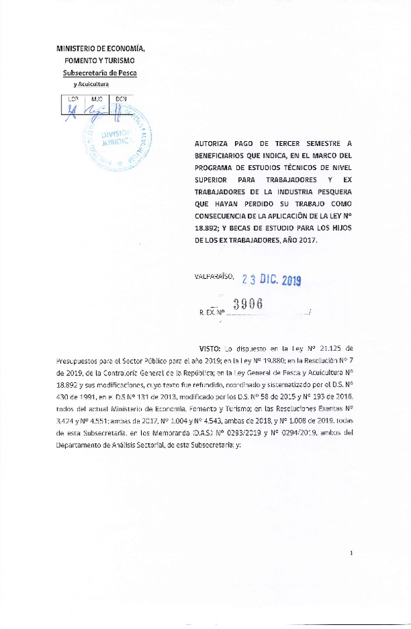 Res. Ex. N° 3906-2019 Autoriza pago de tercer semestre de beneficio complementario de becas a beneficiarios que indica, en el marco del programa de acciones de capacitación para trabajadores y ex trabajadores de la industria pesquera que hayan perdido su trabajo como consecuencia de la aplicación de la ley n° 18.892; y becas de estudio para los hijos de los trabajadores, año 2018.