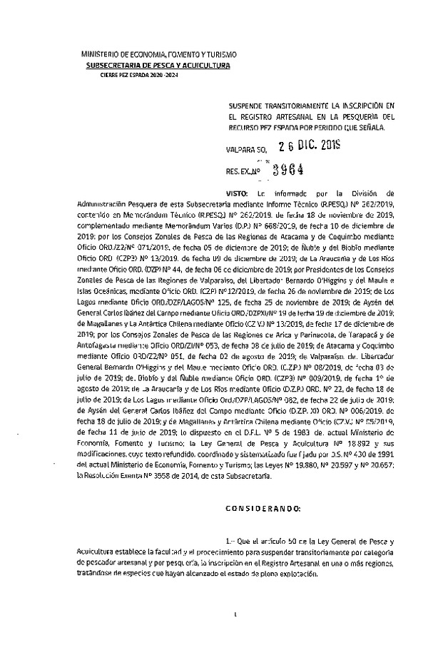 Res. Ex N° 3964-2019 Suspende Transitoriamente la Inscripción en el Registro Artesanal en la Pesquería de Pez Espada, Regiones de Arica y Parinacota a Magallanes y de La Antártica Chilena 2020-2024. (Publicada en Página Web 27-12-2019) (F.D.O. 08-01-2020)