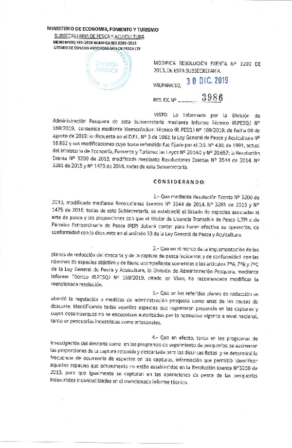 Res. Ex. N° 3986-2019 Modifica Res. Ex. Nº 3200-2013 Establece Listado de Especies Asociadas al Arte de Pesca y Proporciones para los Efectos Previstos en el Artículo 33 de la Ley General de Pesca y Acuicultura. (Publicado en Página Web 31-12-2019) Res. Ex. N° 3974-2019 Suspende Transitoriamente la Inscripción en el Registro Artesanal en la Pesquería del recurso Jibia 2020-2024. (Publicada en Página Web 30-12-2019) (F.D.O. 11-01-2020)