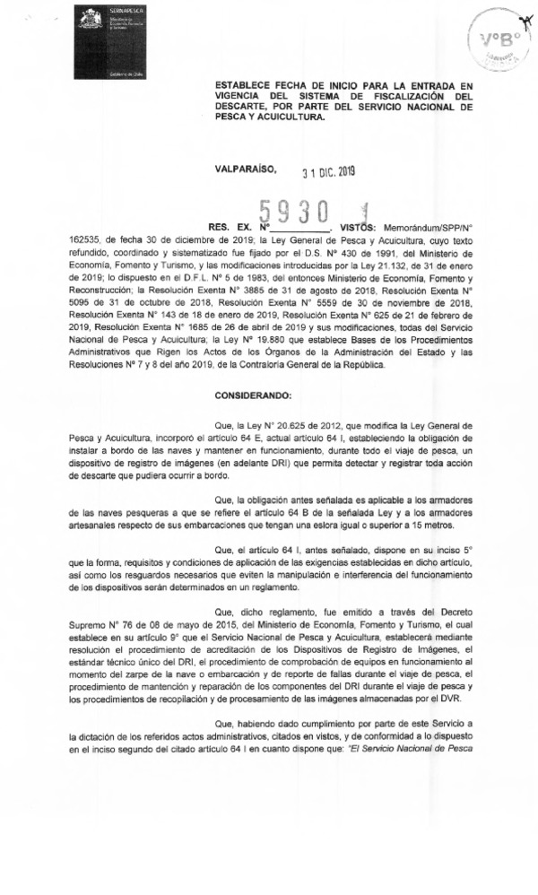 Res. Ex. N° 5930-2019 (Sernapesca) Establece Fecha de Inicio para la Entrada en Vigencia del Sistema de Fiscalización del Descarte, por Parte del Servicio Nacional de Pesca y Acuicultura.