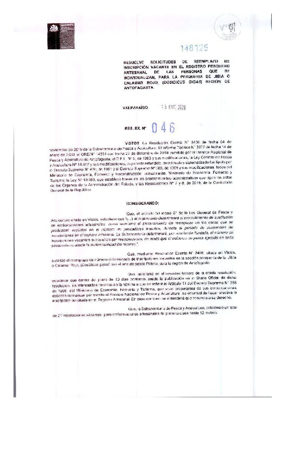 Res. Ex. N° 46-2020 (Sernapesca) Resuelve Solicitudes de Reemplazo de Inscripción Vacante en el Registro Pesquero Artesanal de las Persona$ que se Individualizan, Para la Pesquería de Jibia o Calamar Rojo, (Dosidicus Gigas) Región de Antofagasta. (Publicado en Página Web 16-01-2020)