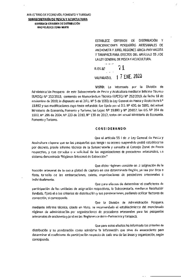 Res. Ex. N° 71-2020 Establece Criterios de Distribución y Ponderaciones Pesquerías Artesanales de Anchoveta y Jurel Regiones Arica-Parinacota y Tarapacá Para Efectos del Artículo 55J de la Ley General de Pesca y Acuicultura (Publicado en Página Web 20-01-2020) (F.D.O. 25-01-2020)