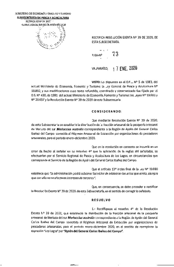 Res. Ex. N° 73-2020 Rectifica Res. Ex. N° 39-2020 Distribución de la Fracción Artesanal de Pesquería de Merluza del Sur por Organizaciones, Región de Aysén, Año 2020. (Publicado en Página Web 20-01-2020) (F.D.O. 25-01-2020)